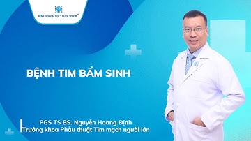 BỆNH TIM BẨM SINH  | UMC | Bệnh viện Đại học Y Dược TPHCM