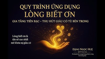 NGÀY 3: QUY TRÌNH ỨNG DỤNG LÒNG BIẾT ƠN GIA TĂNG TIỀN BẠC | Đặng Ngọc Huệ Official