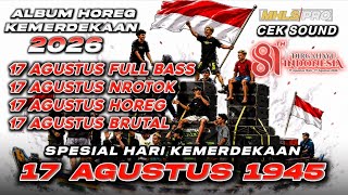 ALBUM SPESIAL HUT RI 2026 | DJ 17 AGUSTUS TAHUN 45 DJ FULL BASS CEK SOUND HOREG (MHLS PRO)