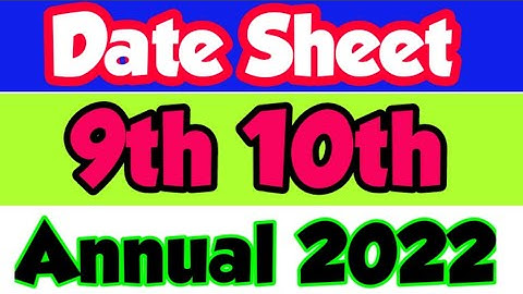 #10thdatesheet2022 #9thdatesheet Matric date sheet Annual exams 2022 ll 9th Class Date Sheet 2022