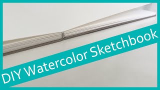 DIY Watercolor Sketchbook // Easy Tutorial No Stapling & No Stitching