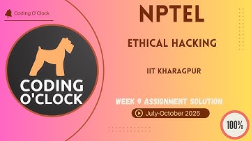 Ethical Hacking Week 9 QUIZ Solution July-October 2025 IIT Kharagpur