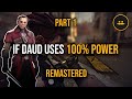 If daud uses 100 of his power  dishonored remastered