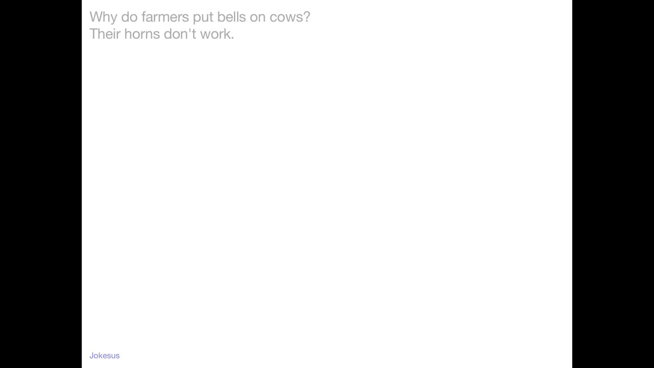 Jokes Why Do Farmers Put Bells On Cows Their Horns Don t Work YouTube jokes-why-do-farmers-put-bells-on-cows-their-horns-don-t-work-youtube