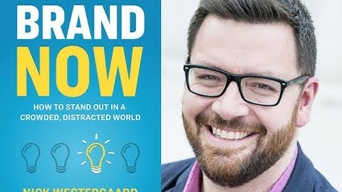 "Brand Now" by Nick Westergaard