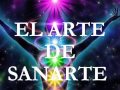 EL ARTE DE SANARTE CON TU MENTE