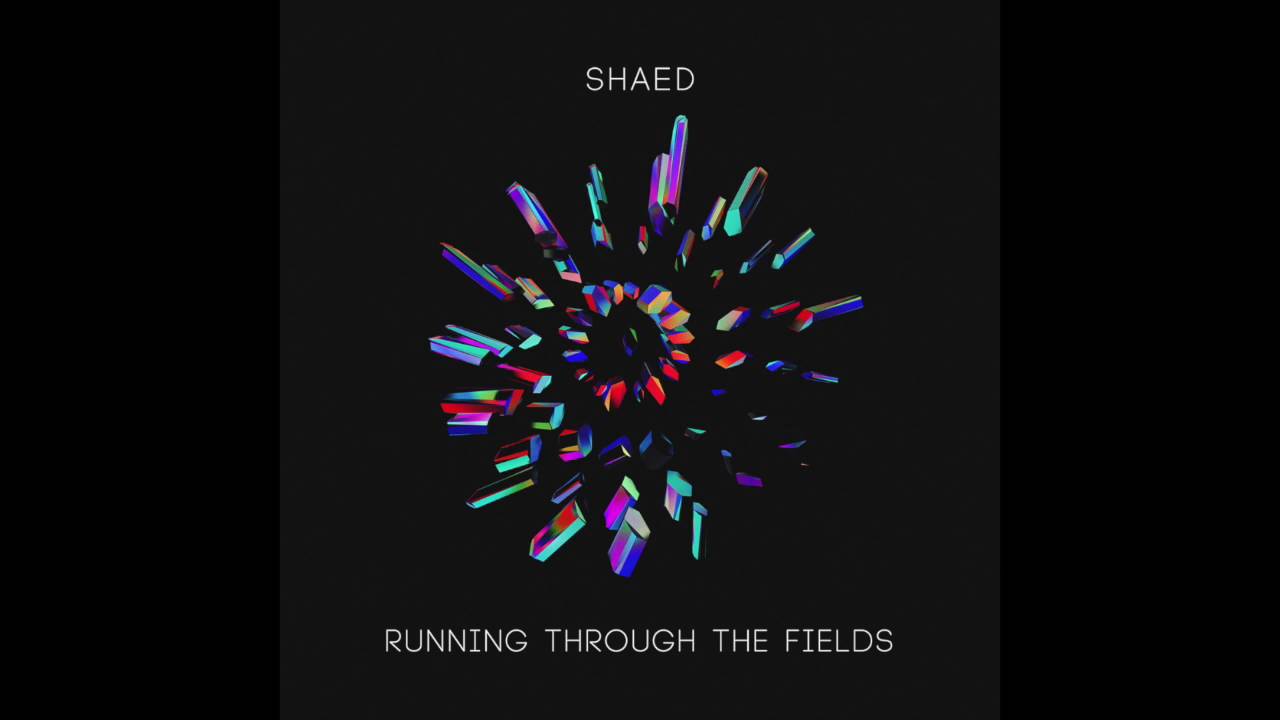 SHAED- Running Through The Fields