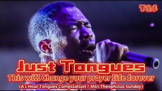 1 Hour Tongues of Fire For Long Prayers | Min Theophilus Sunday | Chants | Tongues