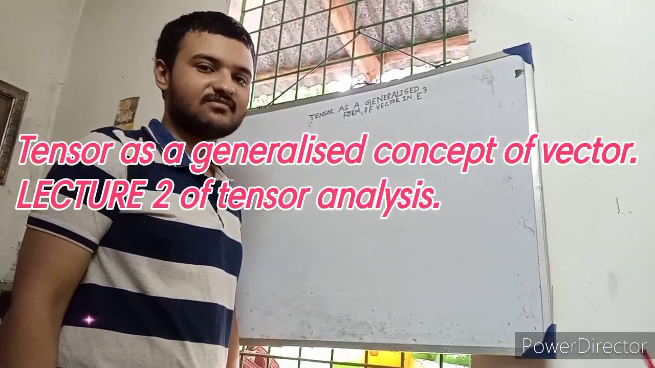Tensor Analysis 2||Tensor as a generalised concept of vector - YouTube