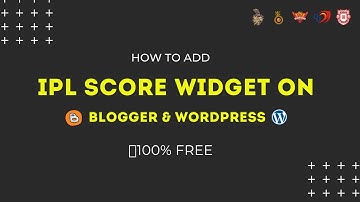 🔥How to Add IPL Widget on blogger and Wordpress | 100% Free