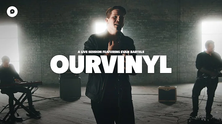 Evan Bartels - Lonesome | OurVinyl Sessions