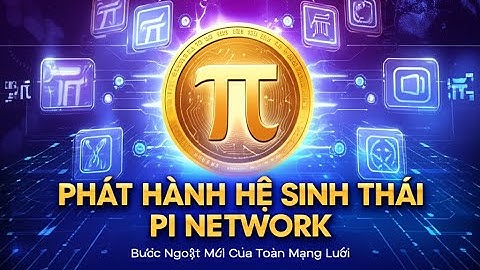 Pi Network: Phát hành Hệ Sinh Thái Pi