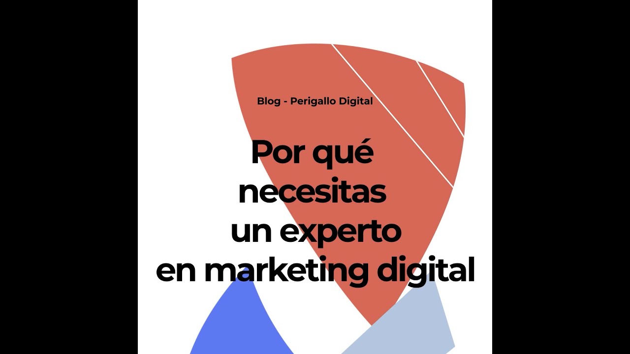 𝐁𝐥𝐨𝐠 | ¿Por qué necesitas un experto en marketing digital?