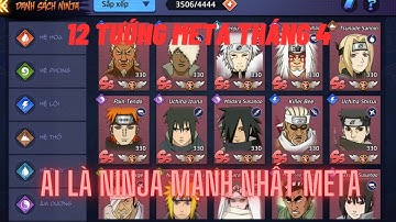 Huyền thoại nhẫn giả - 12 tướng meta tháng 4 - Ai khỏe nhất & Độ quan trọng - Bùa & Bảo vật ra sao?