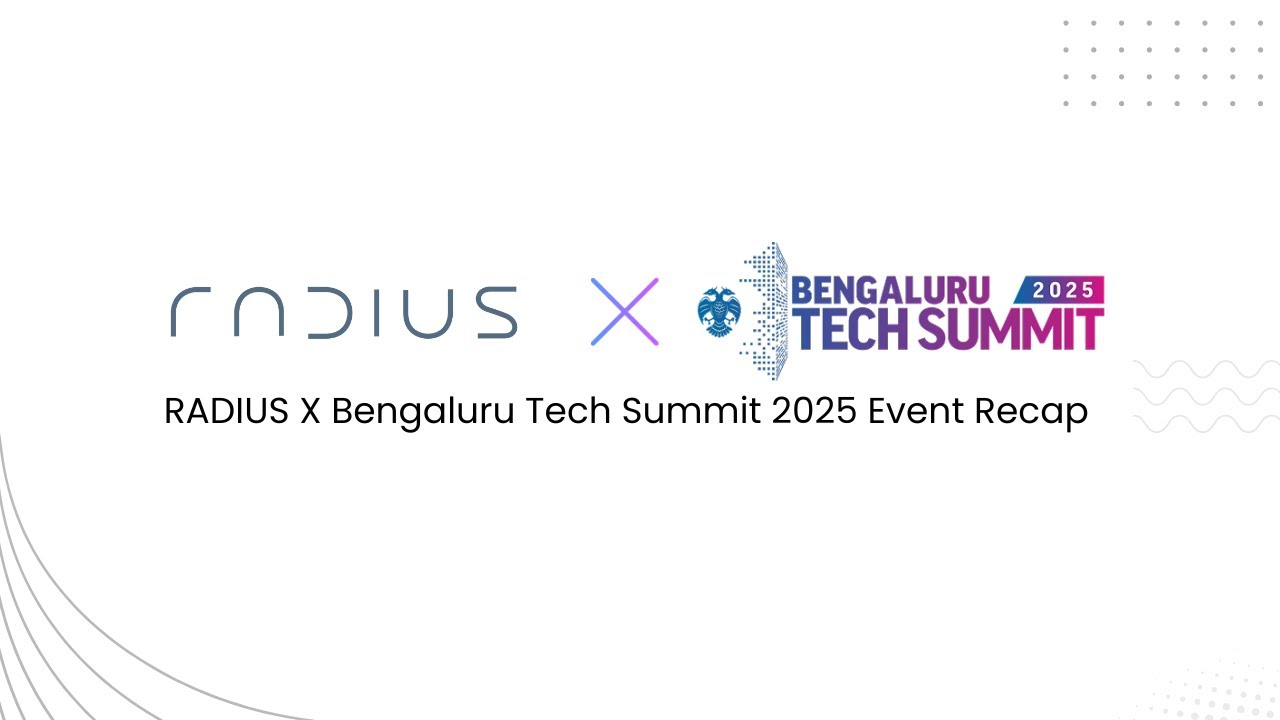 RADIUS X Bengaluru Tech Summit 2025 Post-Event Recap ...
