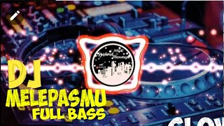DJ MELEPASMU DRIVE (SLOW REMIX FULL BAAS 2020)