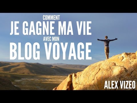 Comment je gagne ma vie avec mon Blog Voyage ?