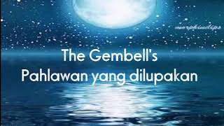 pahlawan yang dilupakan - The Gembell&#39;s