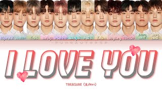 TREASURE 트레저 ' I LOVE YOU (사랑해) ' Lyrics (ColorCoded/ENG/HAN/ROM/가사)