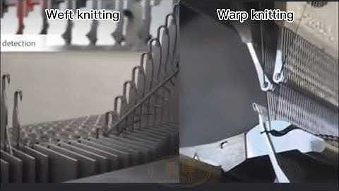 How is warp knitting machine different from weft knitting machine?