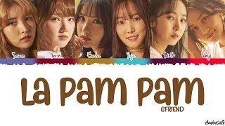 GFRIEND(ジーフレンド)  'La Pam Pam' Lyrics [Color coded KanRomEng]