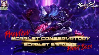 [Blade and Soul] Preview Scarlet Conservatory Scarlet Empress Final Boss : มุมมอง Summoner