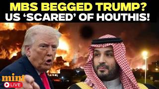 LIVE | MBS Begs Trump For Help US Army ‘Scared’ Of Houthis | USA | Saudi Arabia | Iran | Mojtaba