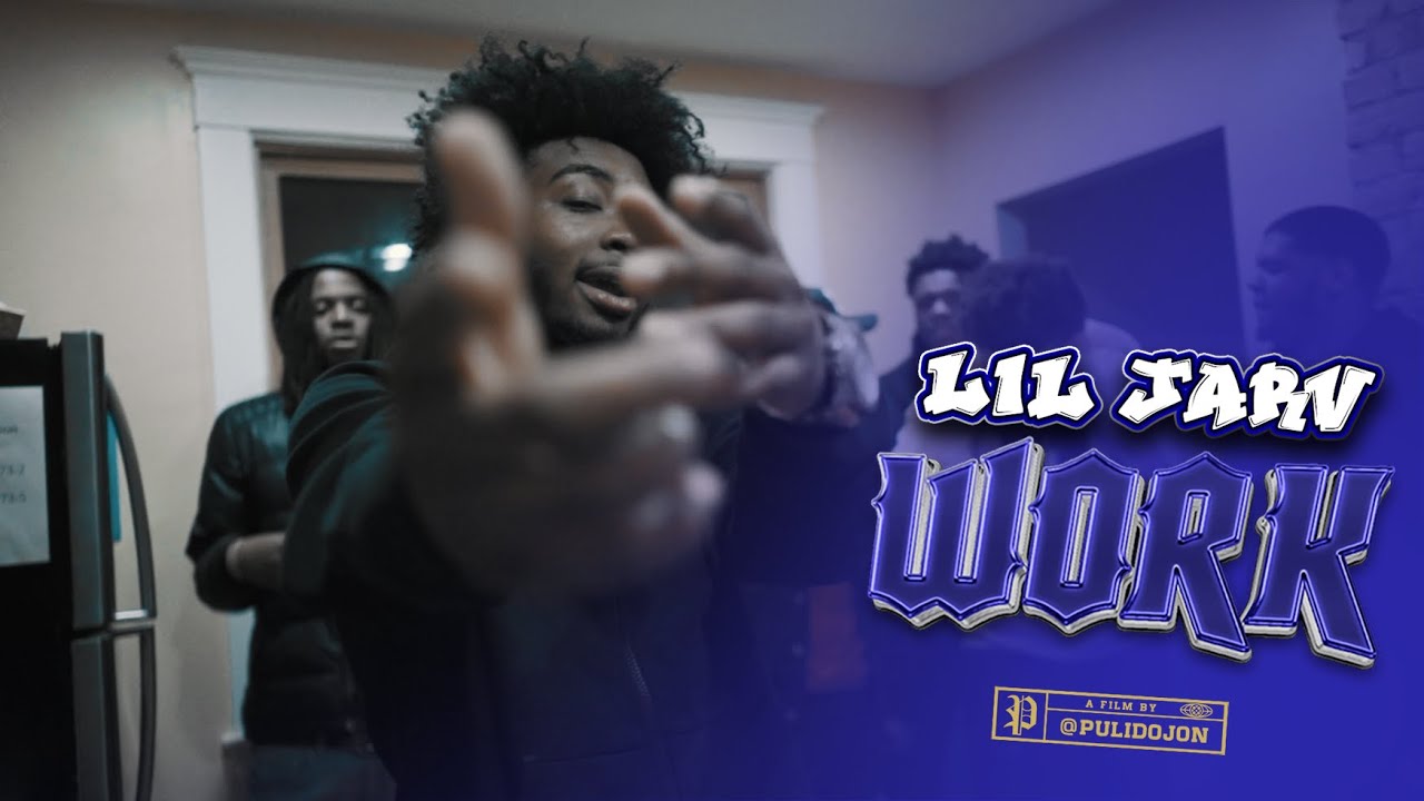 Lil Jarv | Work (Official Video) Shot By @PULIDOJON