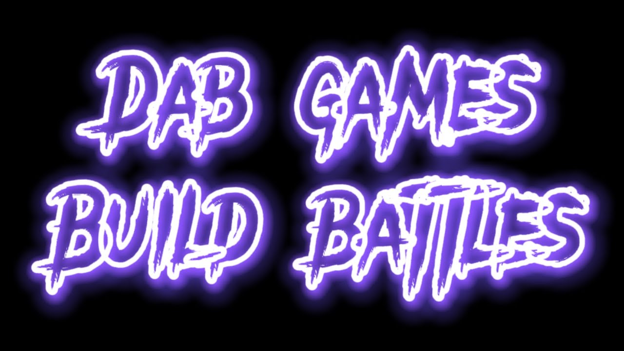 Dab games Episode 1: Build Battles