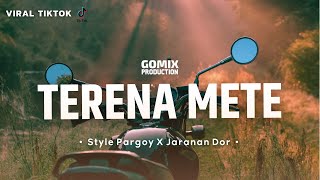 DJ TERENA METE X PALE PALE VIRAL TIKTOK TERBARU • STYLE PARGOY X JARANAN DOR • [GOMIX PRODUCTION]