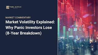 Market Volatility Explained Why Panic Investors Lose 8-Year Breakdown