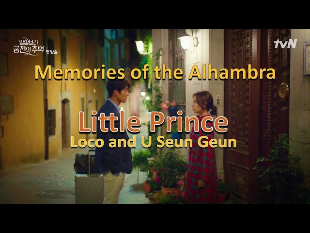 Little Prince~Loco u0026 U Seun Geun_Memories of the Alhambra ost class=