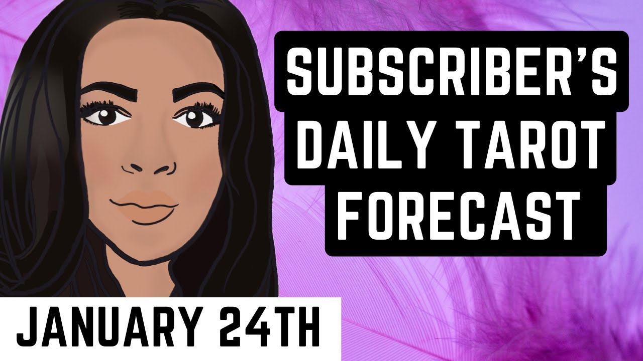 Tuesday January 24th 2023 Subscriber s Daily Tarot Forecast This Will Tuesday January 24th 2023 Subscriber s Daily Tarot Forecast This Will