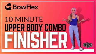 Bowflex® Live I 10-Minute Upper Body Finisher