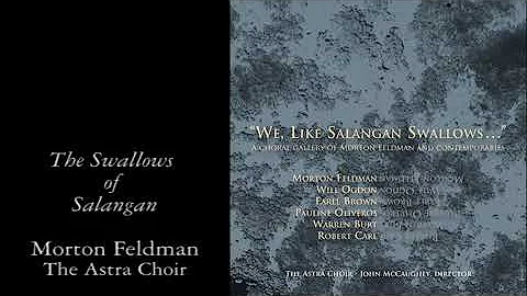 Morton Feldman - The Swallows of Salangan