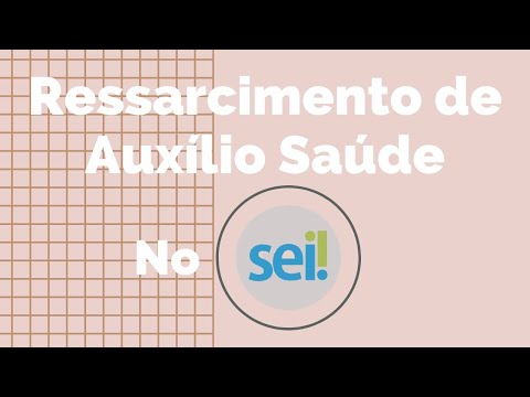 Como Fazer Ressarcimento de Aux. Saúde no SEI