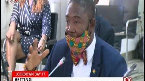 Live: Ministerial Appointment Vetting - News Desk on JoyNews (15-4-20)