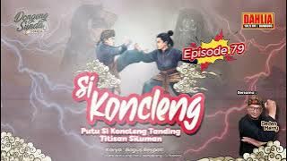DONGENG SUNDA  PUTU SI KONCLENG TANDING TITISAN SILUMAN EPISODE 79
