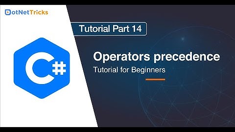 C# : Operators precedence - Part 14 | C# Tutorial