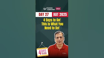 XAT 2025: 4 Days to Go! Last-Minute Tips & Motivation | "This is What You Need to Do!" #xatexam #xat