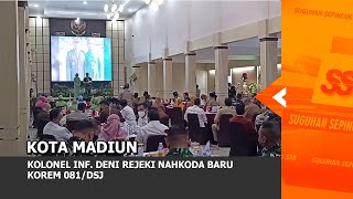 KOTA MADIUN - Kolonel Inf. Deni Rejeki Nahkoda Baru KOREM 081/DSJ