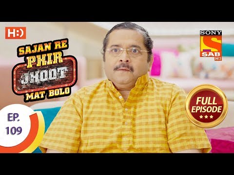 Sajan Re Phir Jhoot Mat Bolo – सजन रे फिर झूठ मत बोलो – Ep 109 – Full Episode – 20th October, 2017