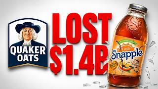 How Quaker Oats Burned $1.4 Billion on Snapple
