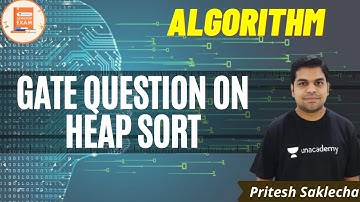 Gate Question on Heap sort | Algorithm | CSE/GATE | Pritesh Saklecha