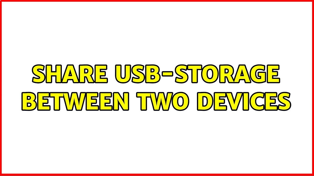 Share USB-storage between two devices - YouTube