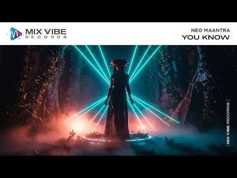 You Know - Neo Maantra | Mix Vibe Records