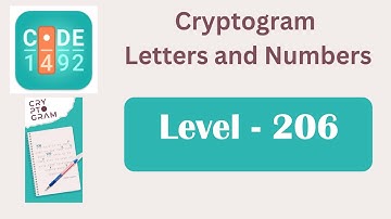 Cryptogram Level 206 | Cryptogram Letters and Numbers Answers