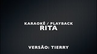 KARAOKÊ PLAYBACK ARROCHA - RITA - TIERRY