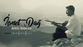 İsmet Dağ - Bilîrînin