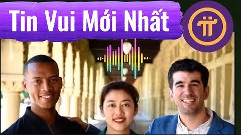 Pi Network- Có 2 tin vui #mới nhất ngày hôm nay 